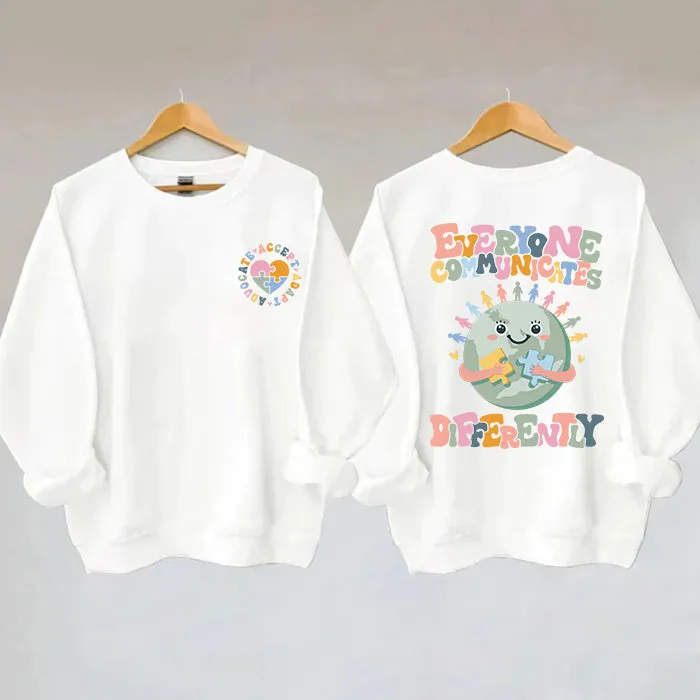 Everyone Communicates Differently Sweatshirt