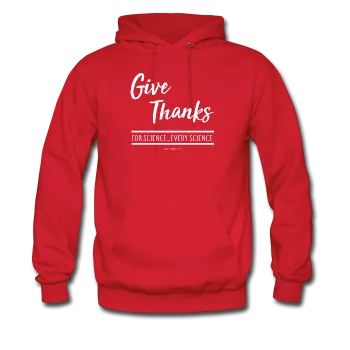 "Give Thanks For Science" - Men's Hoodie