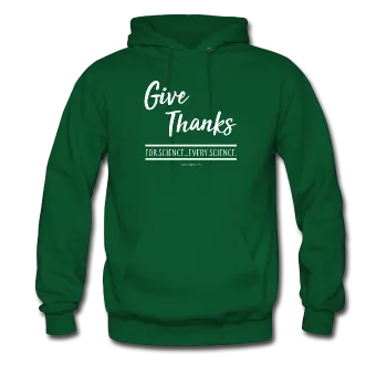 "Give Thanks For Science" - Men's Hoodie