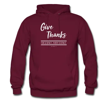 "Give Thanks For Science" - Men's Hoodie