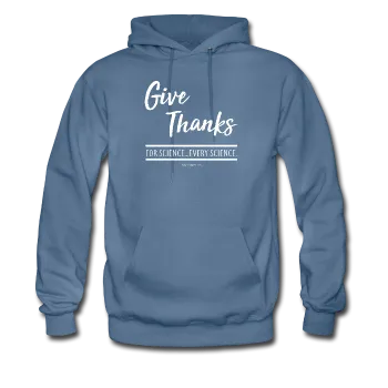 "Give Thanks For Science" - Men's Hoodie